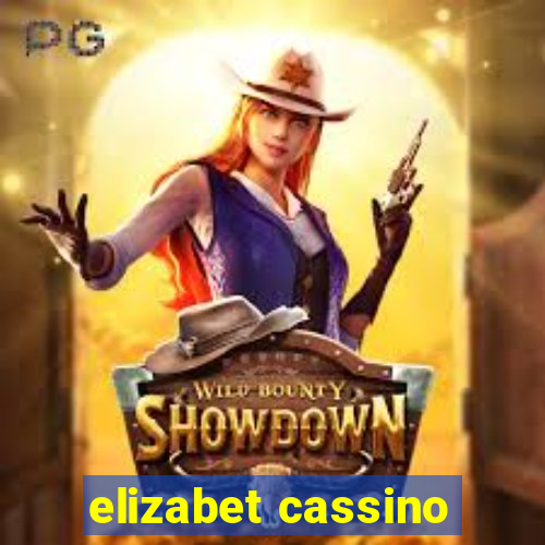 elizabet cassino